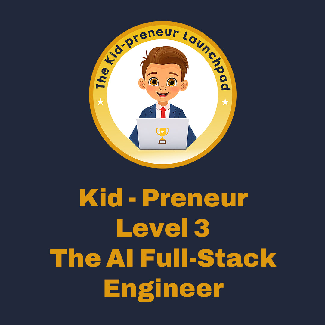 Kid-Preneur Level 3: The AI Full-Stack Engineer