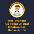 🚀 Kid-Preneur: CEO Masterclass Subscription